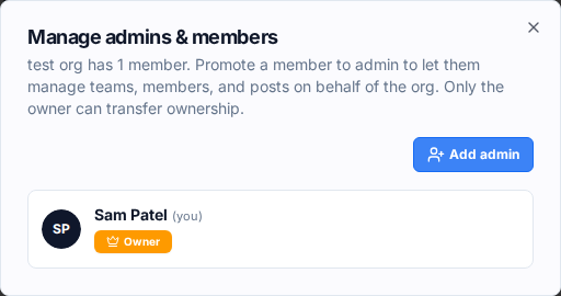 Manage admins and members dialog with a prompt to promote a member to admin, an Add admin button, and a member row for Sam Patel marked Owner.