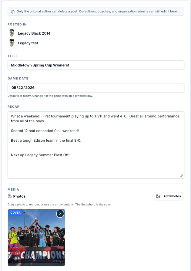 Game recap creation form. Posted in: Legacy Black 2014 / Legacy test. Title: Middletown Spring Cup Winners! Game date 05/22/2026. Recap body shares that the team went 4-0 in their first 11v11 tournament, beating Riverside FC 3-1, Manchester United Youth 2-0, and Sporting Lisbon Academy 4-2 on the way to a 2-1 final win. Media section shows Photos with the championship team photo selected as the cover.